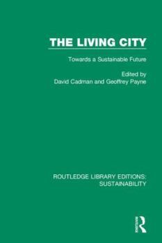 Hardcover The Living City: Towards a Sustainable Future Book