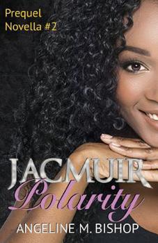 Paperback Jacmuir: Polarity: Jacmuir Prequel Novella Book 2 Book