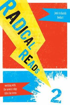 Paperback Radical Reads 2: Working with the Newest Edgy Titles for Teens Book