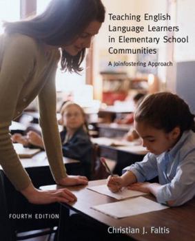 Paperback Teaching English Language Learners in Elementary Schools Communities: A Joinfostering Approach Book