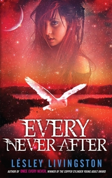 Paperback Every Never After: Book 2 of the Once Every Never Trilogy Book