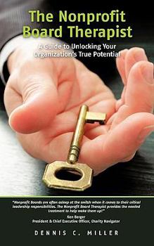 Paperback The Nonprofit Board Therapist: A Guide to Unlocking Your Organization's True Potential Book