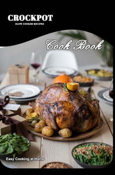 Hardcover Crockpot Recipes: Slow Cooker Recipes Book