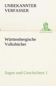 Paperback Wurttembergische Volksbucher - Sagen Und Geschichten 1 [German] Book