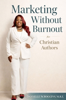 Paperback Marketing Without Burnout For Christian Authors Book