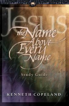 Paperback Jesus The Name Above Every Name Study Guide Book