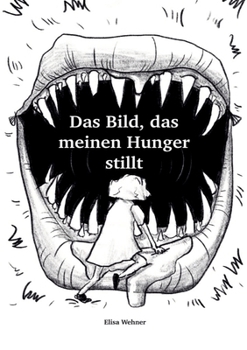 Das Bild, das meinen Hunger stillt.: Gestalte dein Selbstbild! (German Edition)