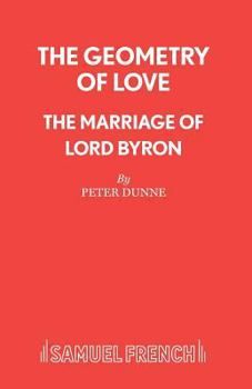 Paperback The Geometry of Love - The Marriage of Lord Byron Book