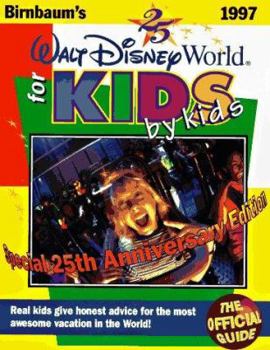 Paperback Birnbaum's Walt Disney World for Kids, 1997: Real Kids Give Honest Advice for the Most.. Book