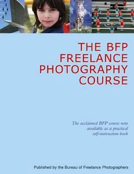 Hardcover The Bfp Freelance Photography Course Book