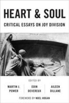 Paperback Heart And Soul: Critical Essays On Joy Division Book