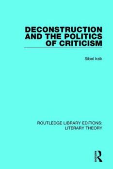 Paperback Deconstruction and the Politics of Criticism Book