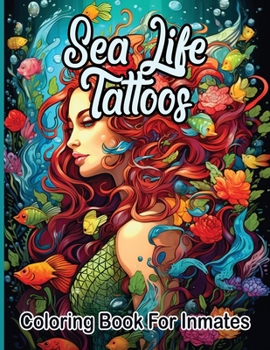 Paperback Sea Life Tattoos coloring book for inmates Book