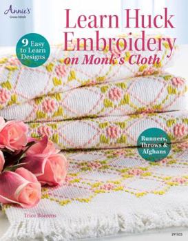 Paperback Learn Huck Embroidery on Monk's Cloth: 9 Easy-To-Learn Designs: Runners, Throws & Afghans Book