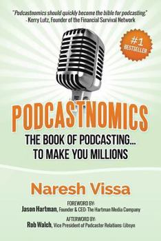 Paperback Podcastnomics: The Book of Podcasting... to Make You Millions Book