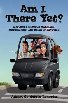 Paperback Am I There Yet? Book