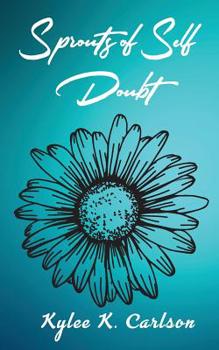 Paperback Sprouts of Self Doubt Book