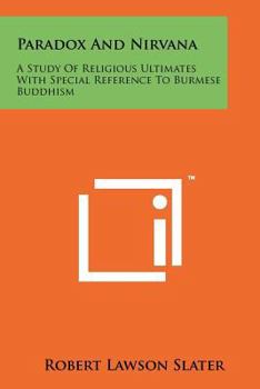 Paperback Paradox And Nirvana: A Study Of Religious Ultimates With Special Reference To Burmese Buddhism Book