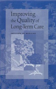 Hardcover Improving the Quality of Long-Term Care Book