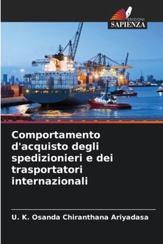 Paperback Comportamento d'acquisto degli spedizionieri e dei trasportatori internazionali [Italian] Book
