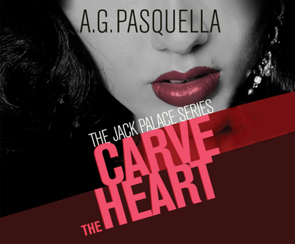 Carve the Heart - Book #2 of the Jack Palace