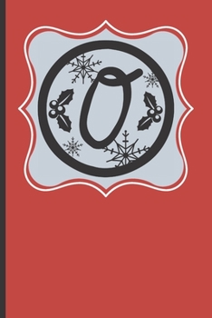O: 120 Lined Pages - 6 x 9 (Diary, Notebook, Composition Book, Writing Pad) Monogram Letter O, Initial Journal, Christmas Memoirs Notebook, Softcover Notes Journal, Lined Pages, Plaid Red Design, Rein