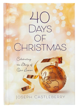 40 Días de Navidad: Celebremos la gloria de nuestro Salvador