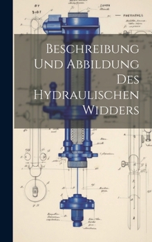 Hardcover Beschreibung Und Abbildung Des Hydraulischen Widders [Afrikaans] Book