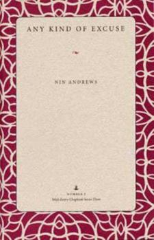 Any Kind of Excuse (Wick Poetry Chapbook Series Three, #1)