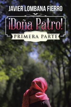 Paperback ¡Doña Patro!: Primera Parte [Spanish] Book