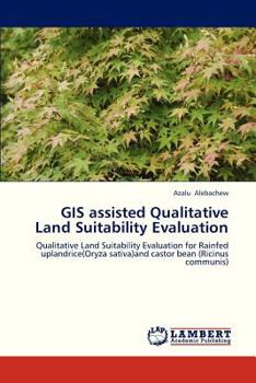 Paperback GIS Assisted Qualitative Land Suitability Evaluation Book