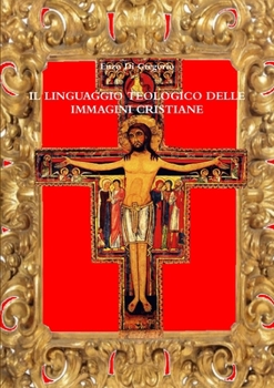 Paperback Il Linguaggio Teologico Delle Immagini Cristiane [Italian] Book