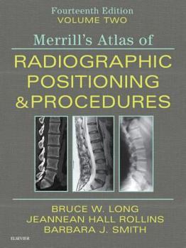 Merrill's Atlas of Radiographic Positioning & Procedures, Volume 2