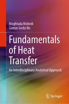 Hardcover Fundamentals of Heat Transfer: An Interdisciplinary Analytical Approach Book