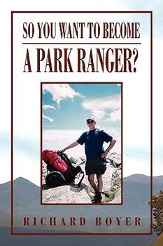 Paperback So You Want to Become a Park Ranger? Book