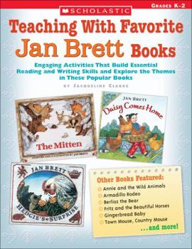 Paperback Teaching with Favorite Jan Brett Books: Engaging Activities That Build Essential Reading and Writing Skills and Explore the Themes in These Popular Bo Book