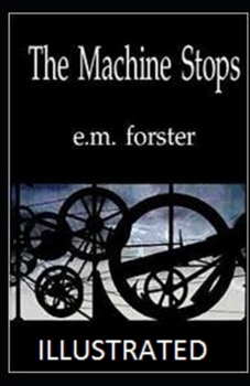 The Machine Stops Illustrated