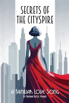 Paperback Secrets of the CitySpire: A Familiar Love Song Book
