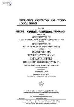 Paperback Federal maritime navigation programs: interagency cooperation and technological change: joint hearing before the Subcommittee on Coast Guard and Marit Book