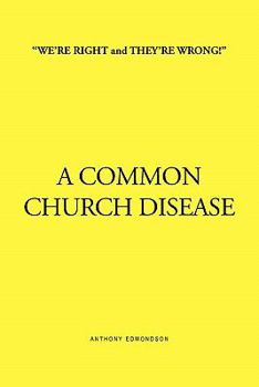 Paperback ''We're Right and They're Wrong!'' a Common Church Disease Book