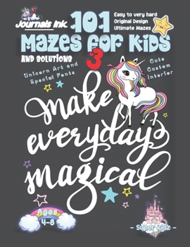 Paperback 101 Mazes For Kids 3: SUPER KIDZ Book. Children - Ages 4-8 (US Edition). Magical Unicorn custom art interior. 101 Puzzles with solutions - E Book