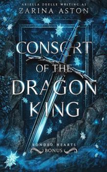 Consort of the Dragon King: Bonded Hearts #2 - Book #2 of the Bonded Hearts