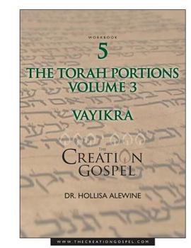 Paperback The Creation Gospel Workbook Five: Vayikra Book