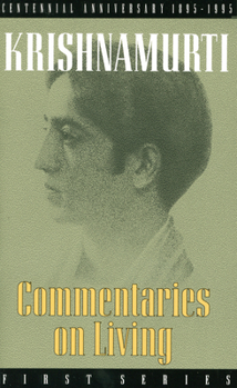 Commentaries on Living: First Series - Book #1 of the Commentaries on Living