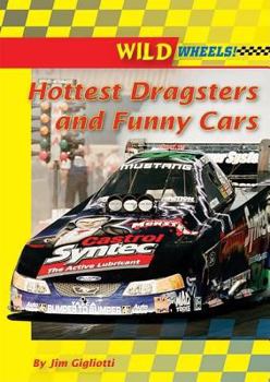 Hottest Dragsters and Funny Cars - Book  of the Wild Wheels!