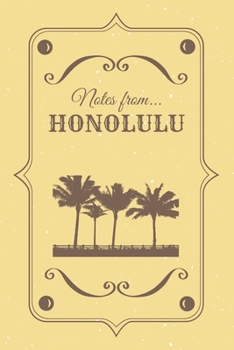 Notes from Honolulu: Blank Lined Vintage Themed Journal Tiki Hawaii