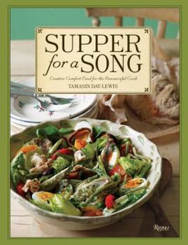 Hardcover Supper for a Song: Creative Comfort Food for the Resourceful Cook Book