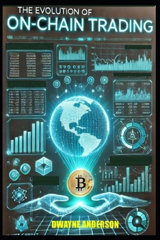 Paperback The Evolution of On-Chain Trading Book