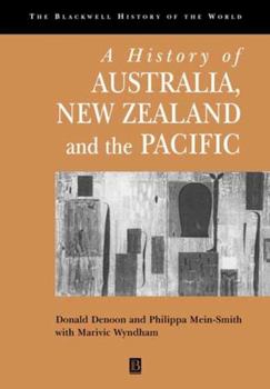 A History of Australia, New Zealand and the Pacific: The Formation of Identities (Histories of the World) - Book  of the Blackwell History of the World