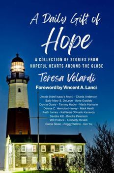 Paperback A Daily Gift of Hope: A Collection of Stories from Hopeful Hearts Around the Globe (The Daily Gift Book Ser.) Book